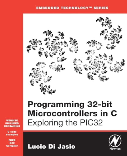Programming 32-bit Microcontrollers in C: Exploring the PIC32 (Embedded Technology) view 2