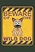 Price comparison product image Beware of the wild dog / Warnung vor dem wilden Hund: Notizbuch (6 x 9 ~ DinA5) 120 gepunktete Seiten (Dot Grid) Personalisiertes Notizbuch / ... als Geschenk zu allen möglichen Anlässen