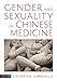 Gender and Sexuality in Chinese Medicine: The Merging of Yin and Yang