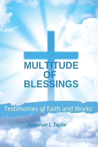 Multitude of Blessings: Testimonies of Faith and Works