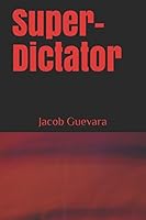 Super-Dictator 1980206783 Book Cover
