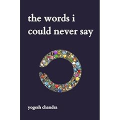 The Words I Could Never Say Audiolibro Por Yogesh Chandra arte de portada