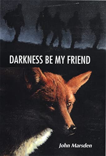 Darkness Be My Friend (The Tomorrow Series #4)