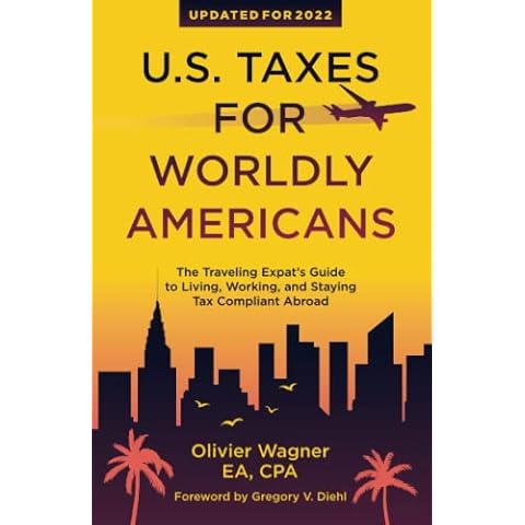 U.S. Taxes For Worldly Americans: The Traveling Expat's Guide to Living, Working, and Staying Tax Compliant Abroad Cover