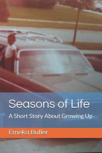 Seasons of Life: A Short Story About Growing Up