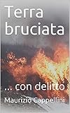  Terra bruciata: ... con delitto (Italian Edition)