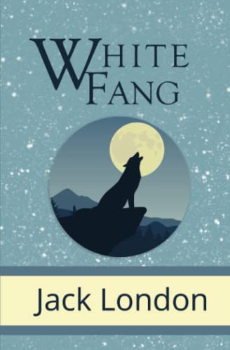 White Fang - The Original 1906 Classic (Reader'... 1954839464 Book Cover