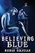 Believing Blue (The Manchester Menage Collection) (Volume 3)
