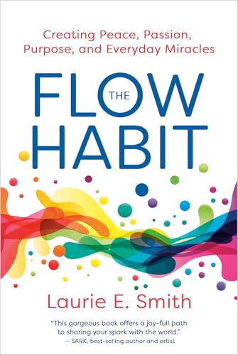 Bild: The Flow Habit: Creating Peace, Passion, Purpose, and Everyday Miracles (English Edition) f�r 13,67 EUR (-17%) statt 17,99 EUR bei amazon.de