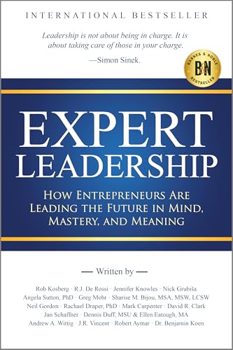 Expert Leadership: How Entrepreneurs Are Leading the Future in Mind,