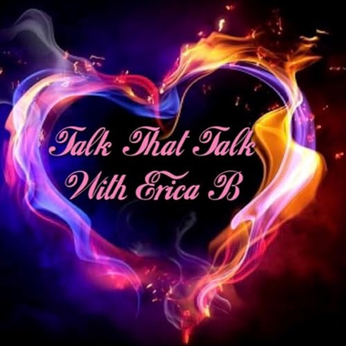 Talk That Talk with Erica B cover art