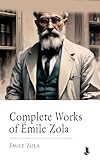 Complete Works of Emile Zola (English Edition) - Émile Zola 