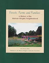 Forests, Farms and Families: a History of the Midvale Heights Neighborhood