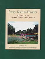 Forests, Farms, And Families: A History Of The Midvale Heights Neighborhood 0615126960 Book Cover