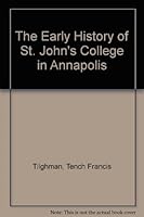 The Early History of St. John's College in Annapolis 0960369015 Book Cover
