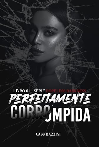Perfeitamente Corrompida (Hopeless Darkness Livro 1)