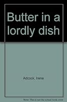 Butter In A Lordly Dish 0908564465 Book Cover