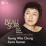 Beau Soir (Fauré, Franck, Debussy, Elgar, works for violin & piano)