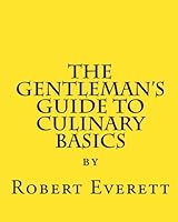 The Gentleman's Guide to Culinary Basics 1456422219 Book Cover