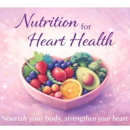 Nutrition for Heart Health After Heart Surgery, Aneurysm Repair, and Cardiac Events
