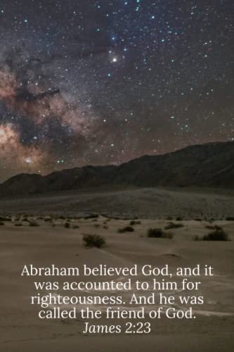 Abraham believed God, and it was accounted to him for