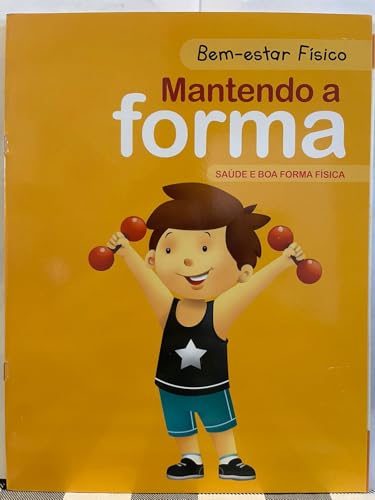 Bem-estar fisico – mantendo a forma: