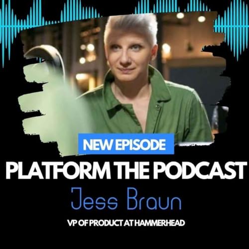 Jess Braun: VP of Product at Hammerhead cover art