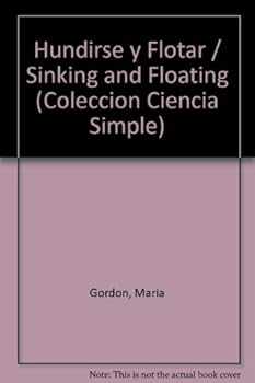 Hardcover Hundirse y Flotar / Sinking and Floating (Coleccion Ciencia Simple) (Spanish Edition) [Spanish] Book