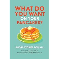 What Do You Want on Your Pancakes?
