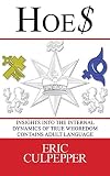 HOE$: Insights Into The Internal Dynamics Of True Whoredom (English Edition)