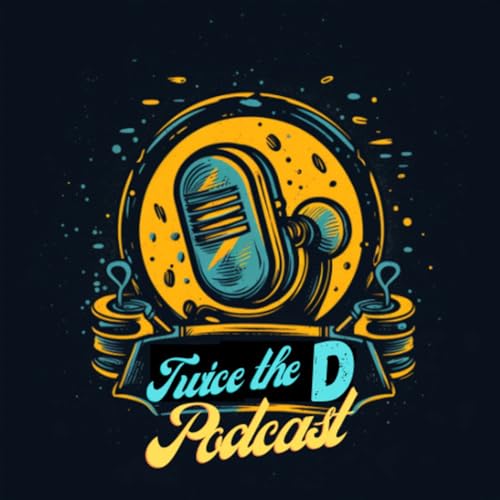『Twice the "D" Podcast』のカバーアート