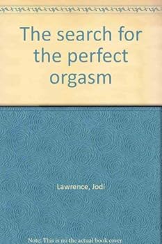 Hardcover The search for the perfect orgasm Book