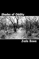 Shades of Oddity: Poems by two moms, two wives, and sisters 1449947204 Book Cover