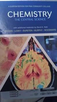 Chemistry: The Central Science (Custom Edition for Pima Community College