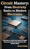 circuitos electricos en serie  Circuit Mastery: From Electricity Basics to Modern Electronics: Learn How to Understand, Build, and Apply Electrical and Electronic Circuits in the Modern World (English Edition)