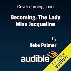 Page de couverture de Becoming The Lady Miss Jacqueline
