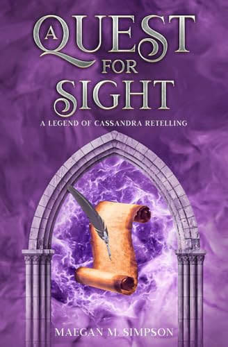 A Quest for Sight: A Cassandra of Troy Retelling