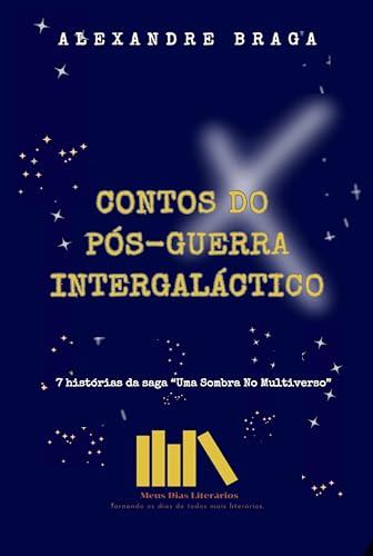 Contos do Pós-Guerra Intergaláctico (Uma Sombra No Multiverso)