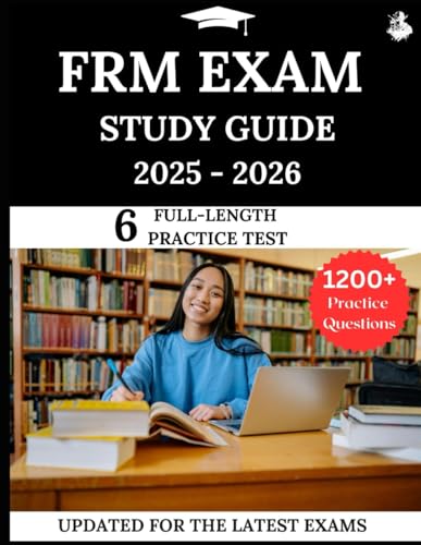  FRM Exam Study Guide 2025-2026: Your All-in-One Prep to Success with Practice Questions, Detailed Explanations, and Expert Strategies