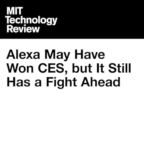 Alexa May Have Won CES, but It Still Has a Fight Ahead