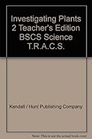Investigating Plants 2 Teacher's Edition BSCS Science T.R.A.C.S. 0787222828 Book Cover