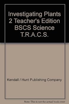 Paperback Investigating Plants 2 Teacher's Edition BSCS Science T.R.A.C.S. Book