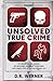 Unsolved True Crime: 10 Frightening Cases of Mystery, Murder and Mayhem (The Ones You've Never Heard of) Volume 1