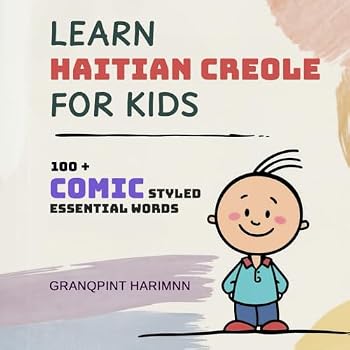Paperback Learn Haitian Creole for Kids: A Comic Styled Bilingual Picture Dictionary Book