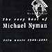 The Very Best of Michael Nyman - Film Music 1980-2001