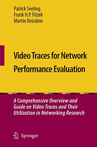 Video Traces For Network Performance Evaluation: A Comprehensive Overview And Guide On Video Traces And Their Utilization In Networking Research view 2