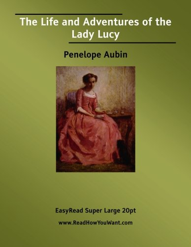 The Life and Adventures of the Lady Lucy [EasyRead Super Large 20pt Edition]
