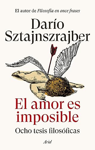 El amor es imposible: Ocho tesis filosóficas