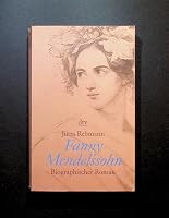 Fanny Mendelssohn. Biographischer Roman 3423200812 Book Cover
