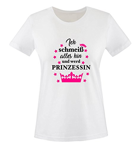 Comedy Shirts - Ich schmeiß Alles hin und werd Prinzessin - Krone - Damen...